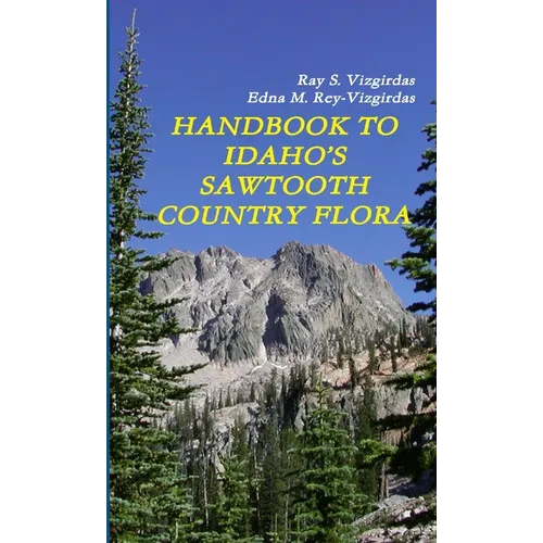 Handbook to Idaho's Sawtooth Country Flora