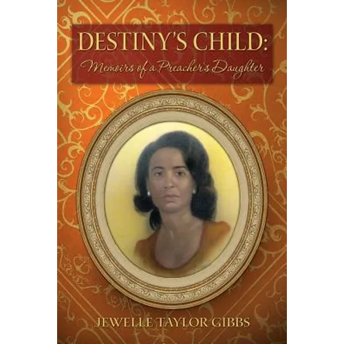 Destiny's Child: Memoirs of a Preacher's Daughter
