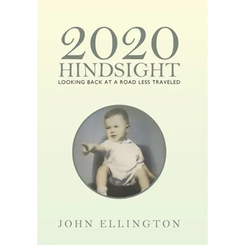 2020 Hindsight: Looking Back at a Road Less Traveled