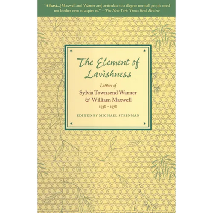 The Element of Lavishness: Letters of Sylvia Townsend Warner and William Maxwell 1938-1978 - Paperback