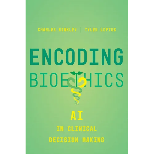 Encoding Bioethics: AI in Clinical Decision-Making