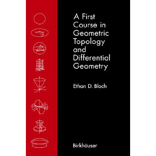 A First Course in Geometric Topology and Differential Geometry