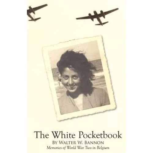 The White Pocketbook: Andree's World War Two resistance in Belgium