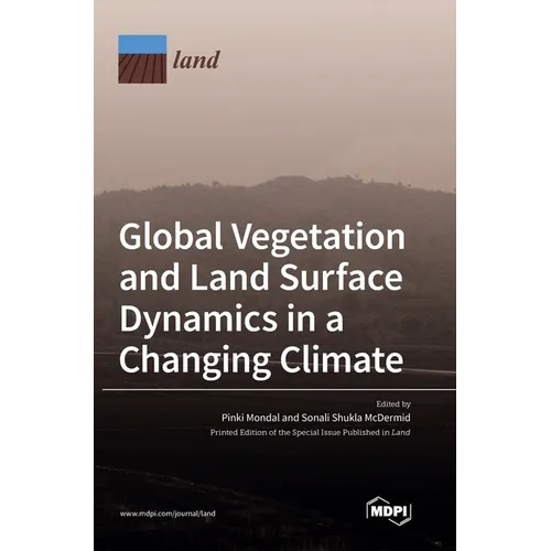 Global Vegetation and Land Surface Dynamics in a Changing Climate
