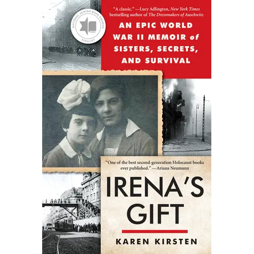 Irena's Gift: An Epic WWII Memoir of Sisters, Secrets, and Survival
