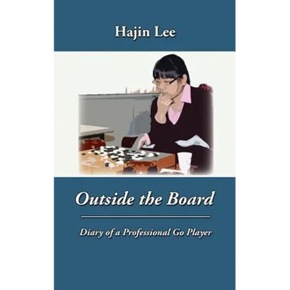 Outside the Board: Diary of a Professional Go Player