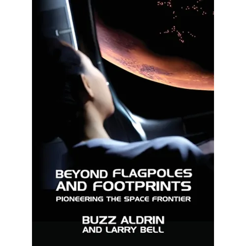 Beyond Flagpoles and Footprints: Pioneering the Space Frontier