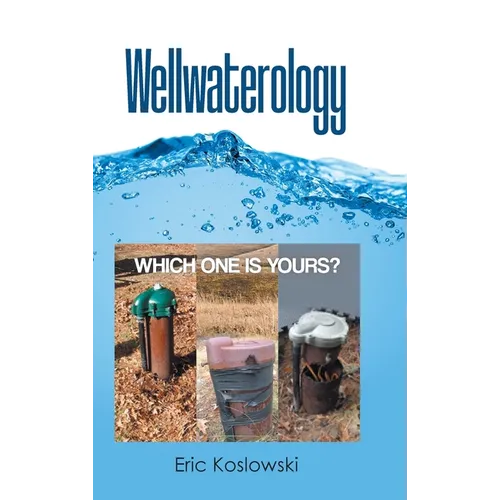 Wellwaterology: Which One Is Yours?