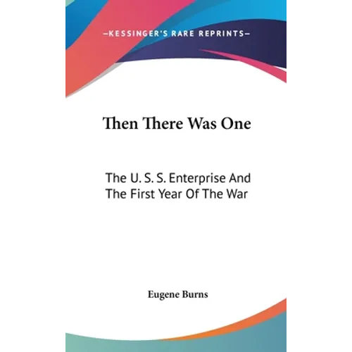 Then There Was One: The U. S. S. Enterprise And The First Year Of The War