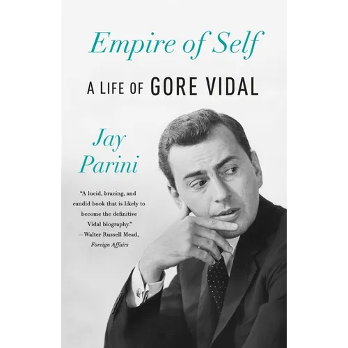 Empire of Self: A Life of Gore Vidal