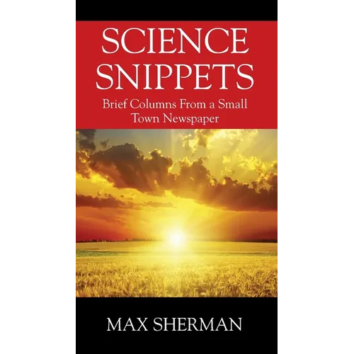 Science Snippets: Brief columns from a small town newspaper