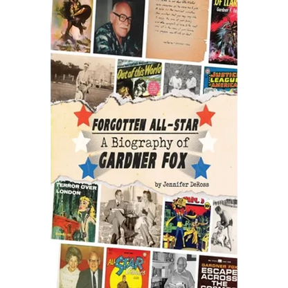 Forgotten All-Star: A Biography of Gardner Fox - Paperback