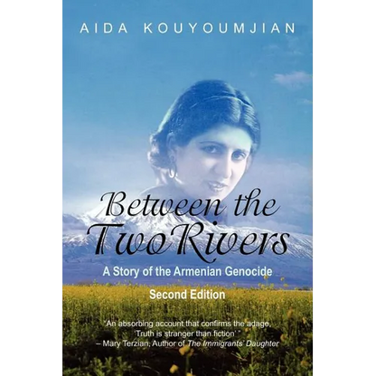 Between the Two Rivers: A Story of the Armenian Genocide Second Edition - Paperback