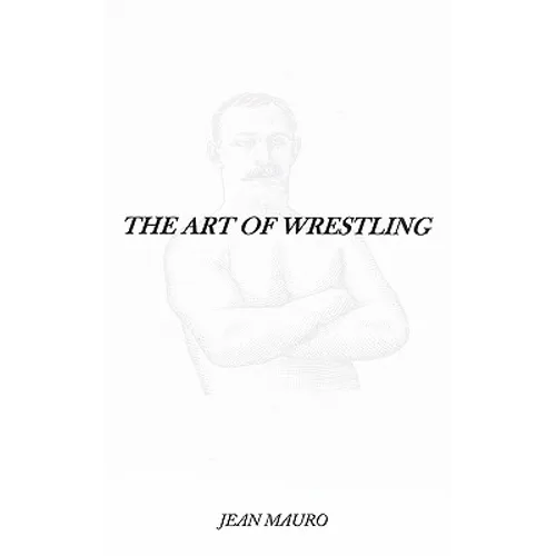 The Art of Wrestling