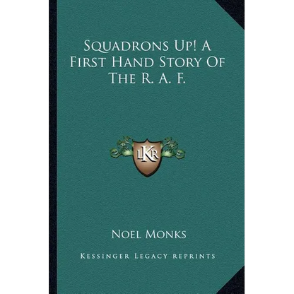 Squadrons Up! A First Hand Story Of The R. A. F.