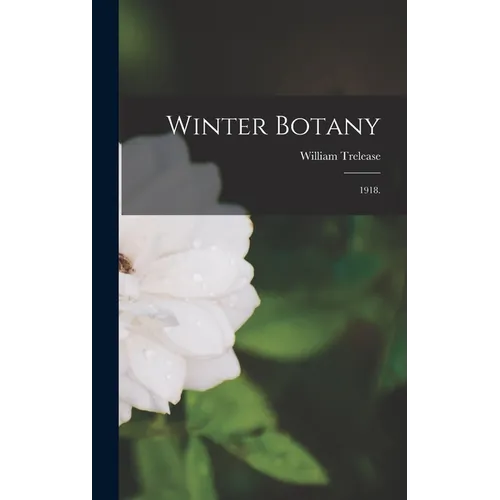 Winter Botany: 1918.