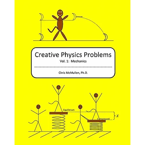 Creative Physics Problems: Mechanics