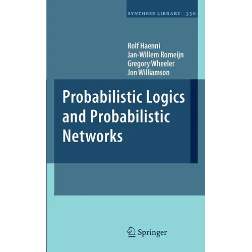 Probabilistic Logics and Probabilistic Networks