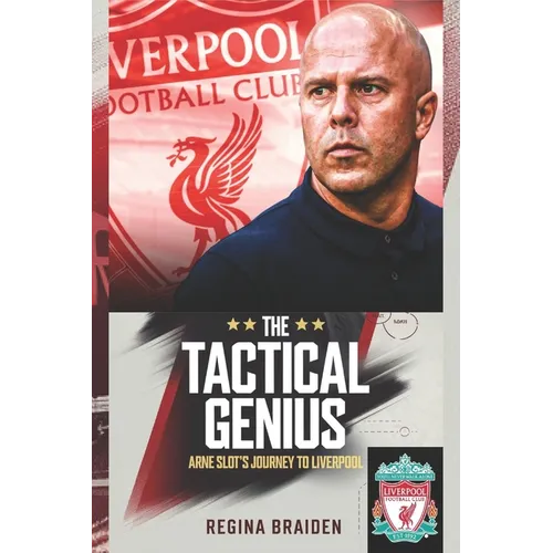 The Tactical Genius: Arne Slot's Journey to Liverpool