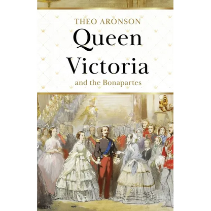 Queen Victoria and the Bonapartes