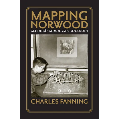 Mapping Norwood: An Irish American Memoir