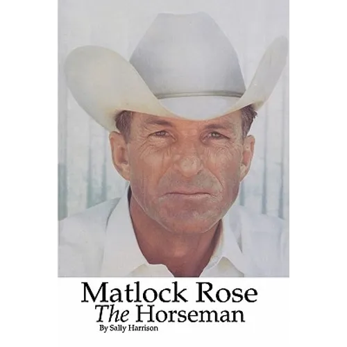 Matlock Rose, The Horseman