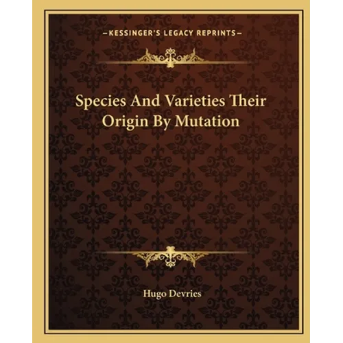 Species And Varieties Their Origin By Mutation