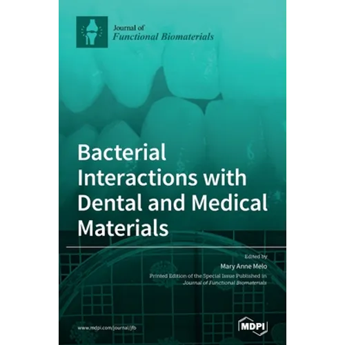 Bacterial Interactions with Dental and Medical Materials