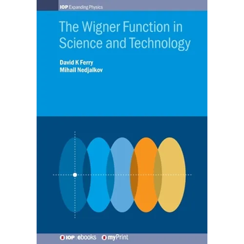 The Wigner Function in Science and Technology