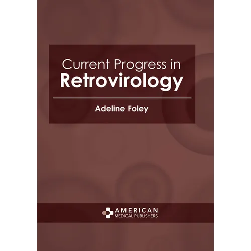 Current Progress in Retrovirology