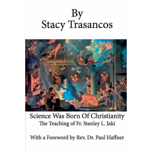 Science Was Born of Christianity