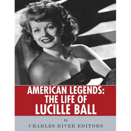 American Legends: The Life of Lucille Ball - Paperback