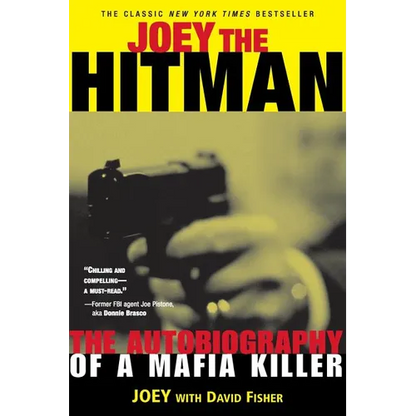 Joey the Hitman: The Autobiography of a Mafia Killer