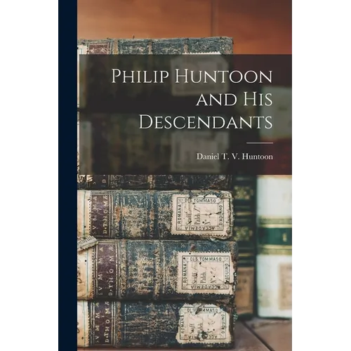 Philip Huntoon and His Descendants