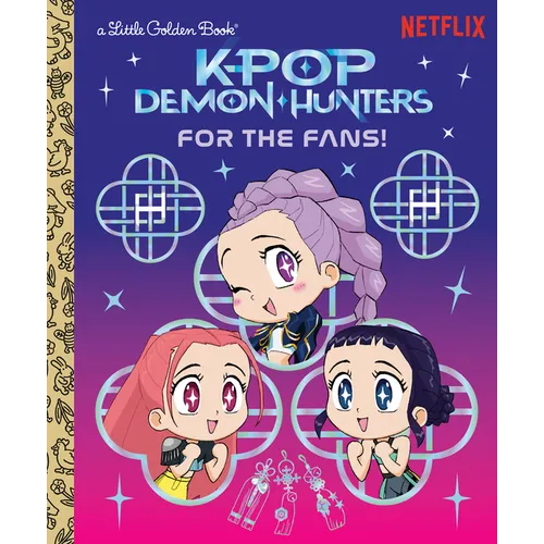 For the Fans! (Kpop Demon Hunters): Official Storybook