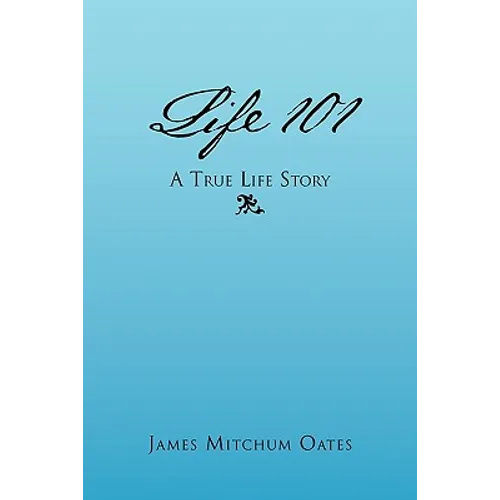Life 101 - A True Life Story
