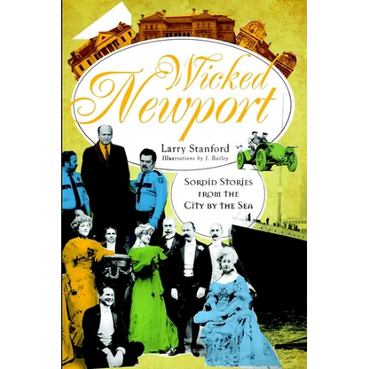 Wicked Newport: Sordid Stories from the City by the Sea - Paperback