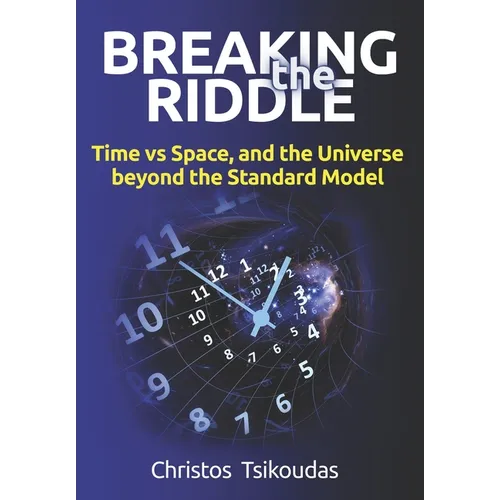 Breaking the Riddle: Time vs Space, and the Universe beyond the Standard Model