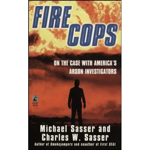 Fire Cops: On the Case with America's Arson Investigators