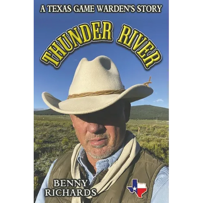 Thunder River: A Texas Game Warden's Story