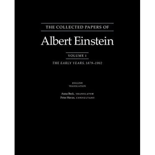 The Collected Papers of Albert Einstein: The Early Years, 1879-1902.