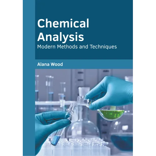 Chemical Analysis: Modern Methods and Techniques