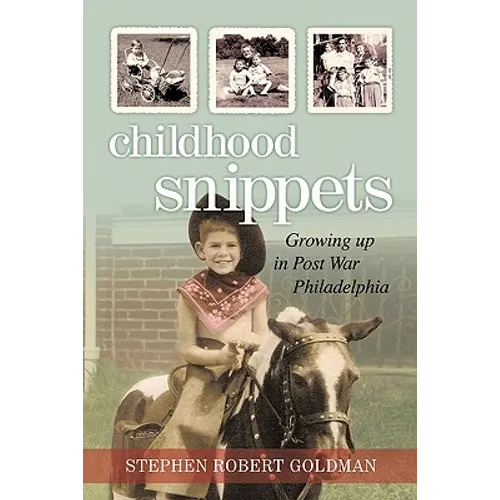 Childhood Snippets: Growing Up in Post War Philadelphia