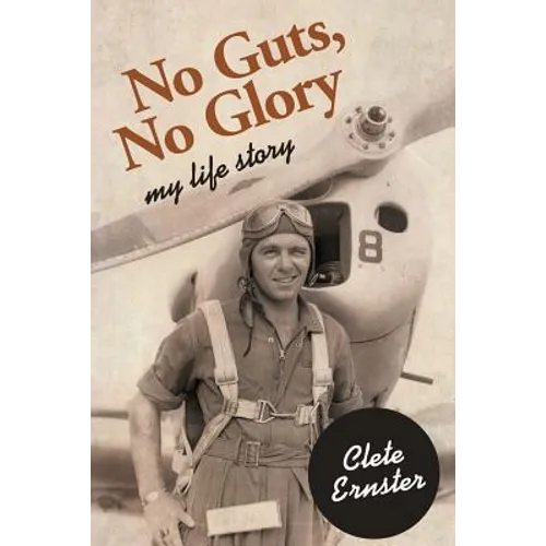No Guts, No Glory: My Life Story