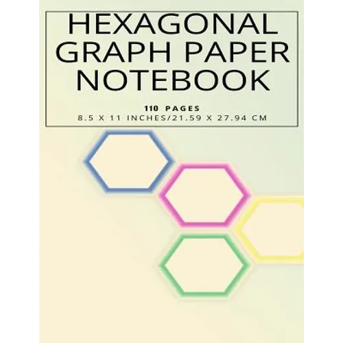 Hexagonal Graph Paper Notebook, 110 pages 8.5 x 11 inches, 21.59 x 27.94 cm