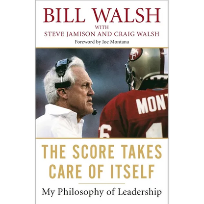 The Score Takes Care of Itself: My Philosophy of Leadership - Paperback