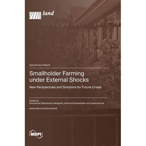 Smallholder Farming under External Shocks: New Perspectives and Solutions for Future Crises
