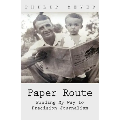 Paper Route: Finding My Way to Precision Journalism - Paperback