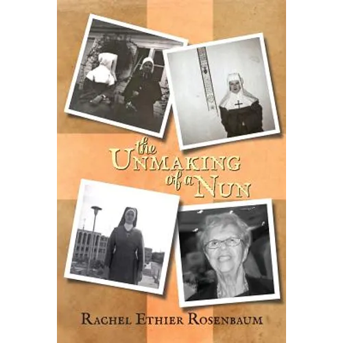 The Unmaking of a Nun