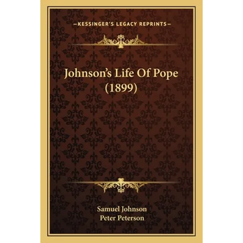 Johnson's Life Of Pope (1899)
